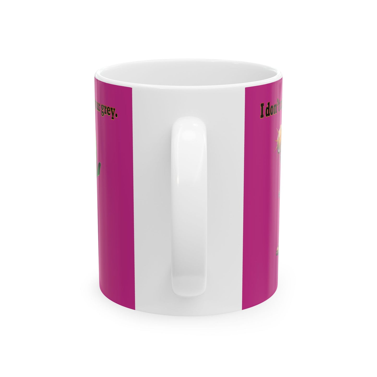 I don't care that your grey - White Mug (pink)