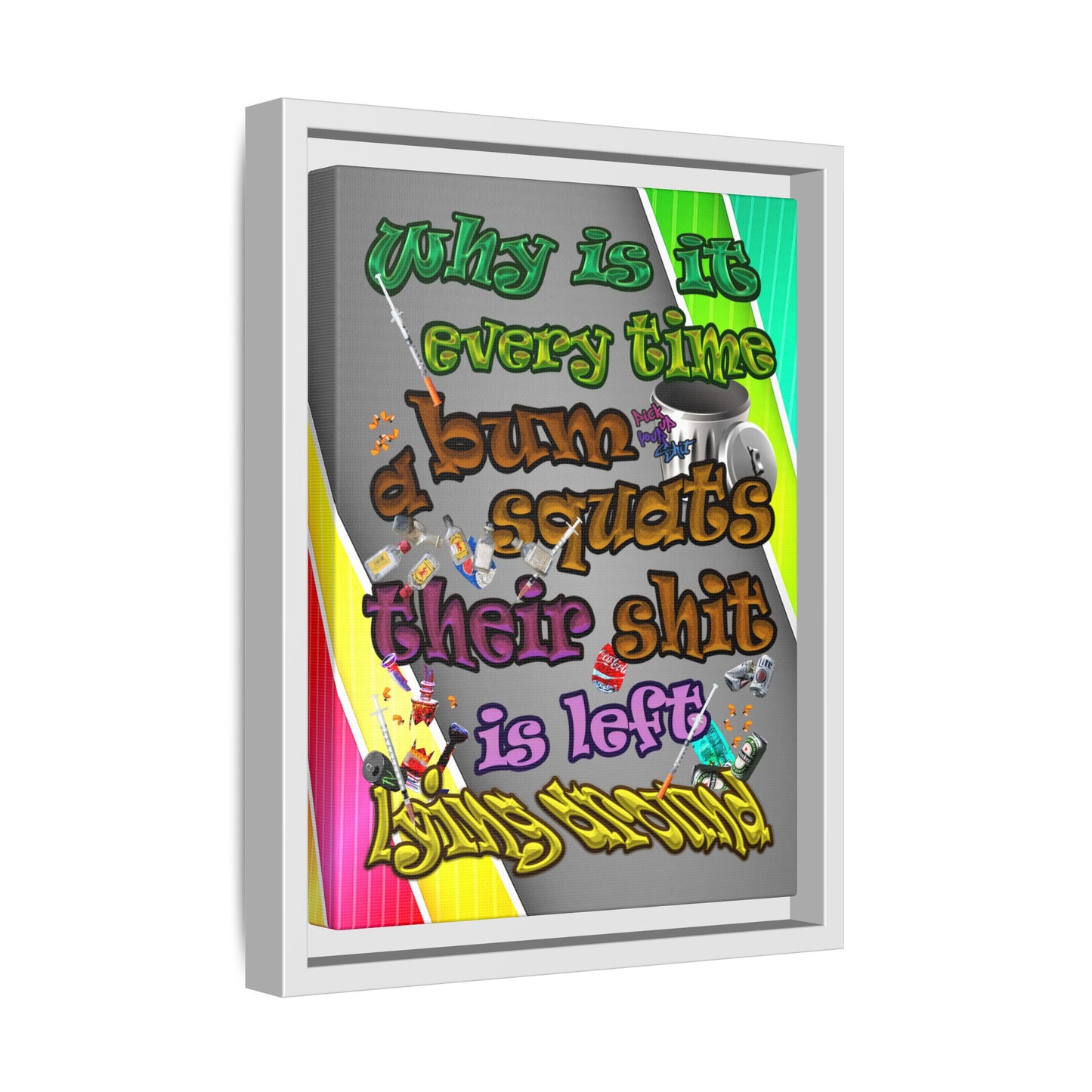 the bum's shit - framed canvas art (rainbow split)