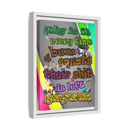 the bum's shit - framed canvas art (rainbow split)