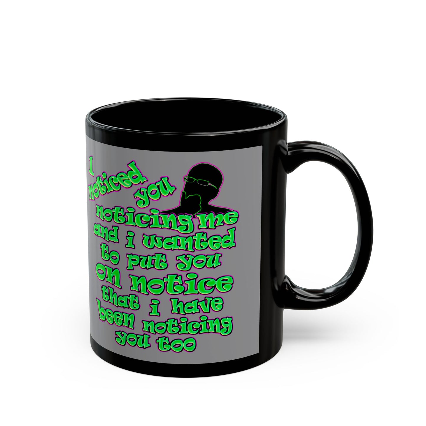 noticed you noticing - Black Mug (grey)