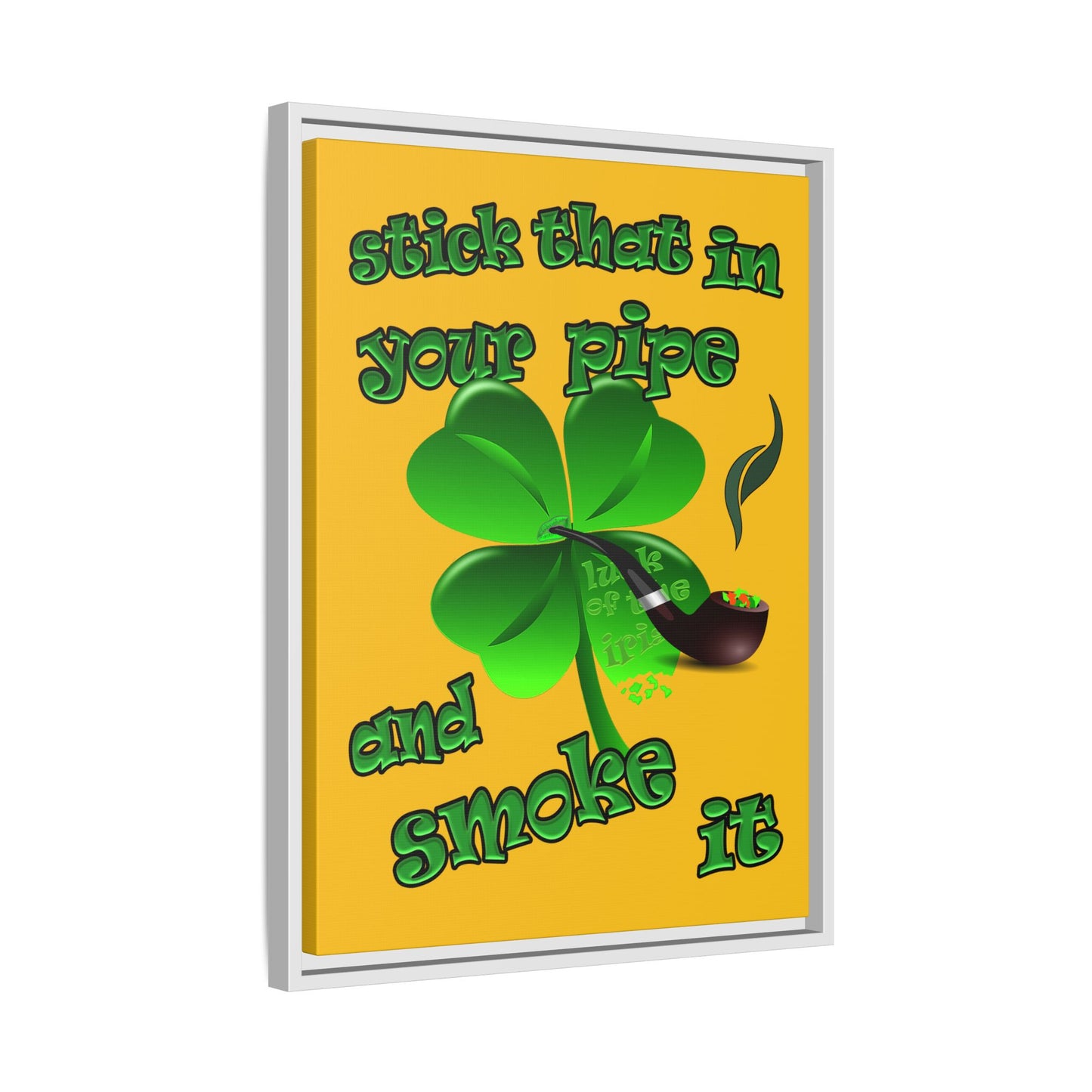 stick that in your pipe and smoke it - framed canvas art (yellow)