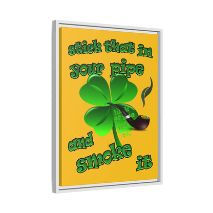 stick that in your pipe and smoke it - framed canvas art (yellow)
