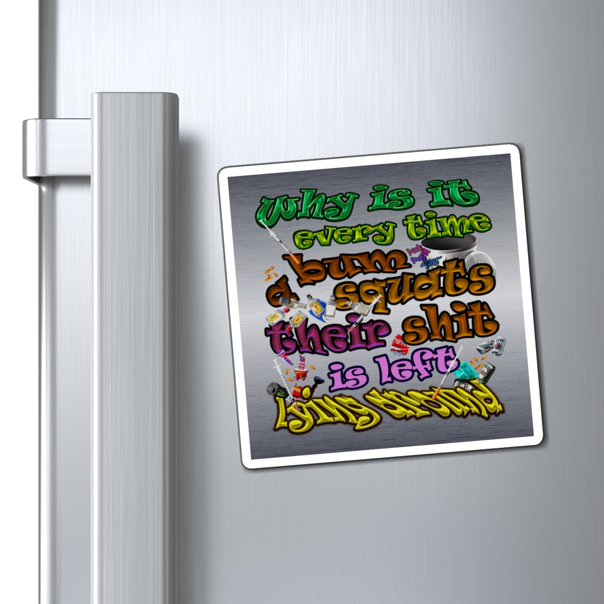 the bum's shit - Magnets - (brushed nickel)