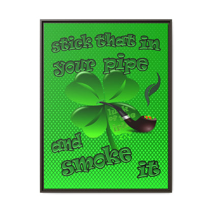 stick that in your pipe and smoke it - framed canvas art (logo green)