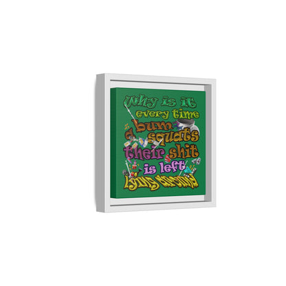the bum's shit - framed canvas art (dark green)
