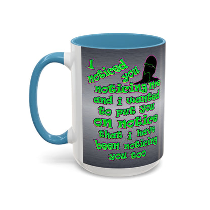 noticed you noticing - Accent Mug (brushed nickel)