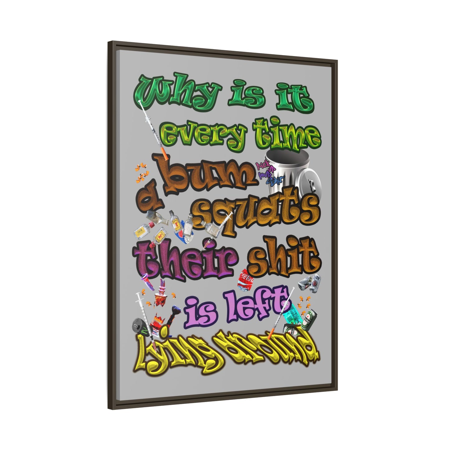 the bum's shit - framed canvas art (light grey)