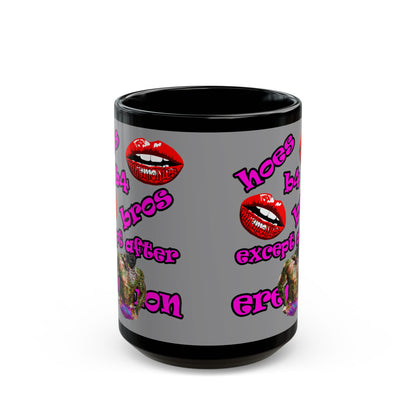 hoes b4 bros - Black Mug (grey)