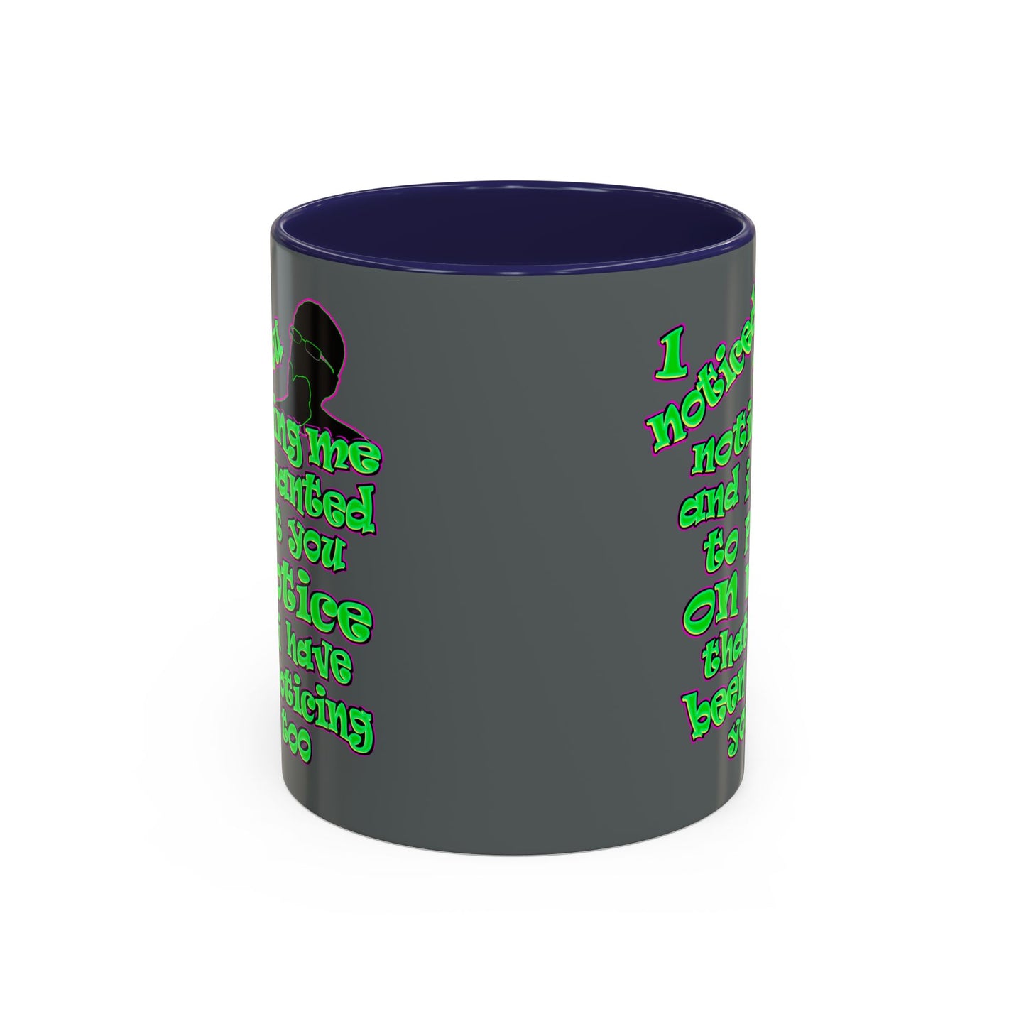 noticed you noticing - Accent Mug (dark grey)