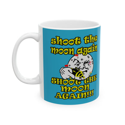 shoot the moon again - White Mug (turquoise)