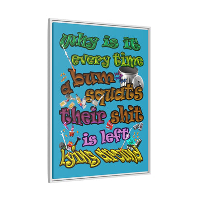 the bum's shit - framed canvas art (turquoise)