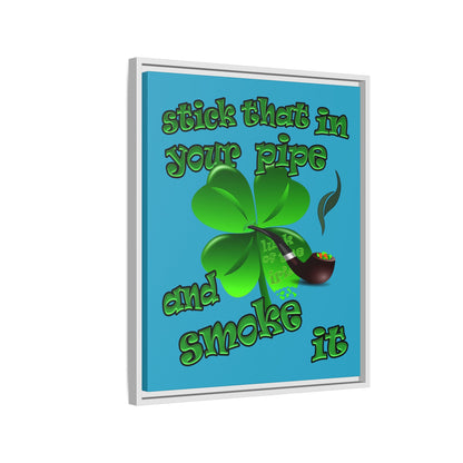 stick that in your pipe and smoke it - framed canvas art (turquoise)