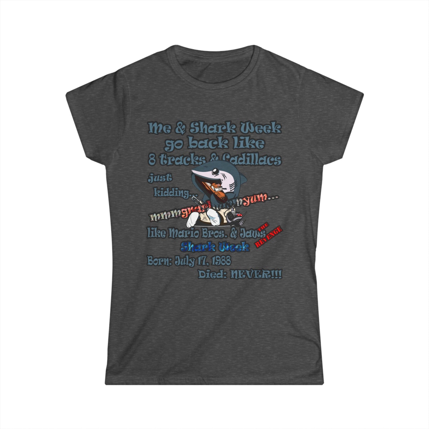 shark week - Women's Softstyle Tee