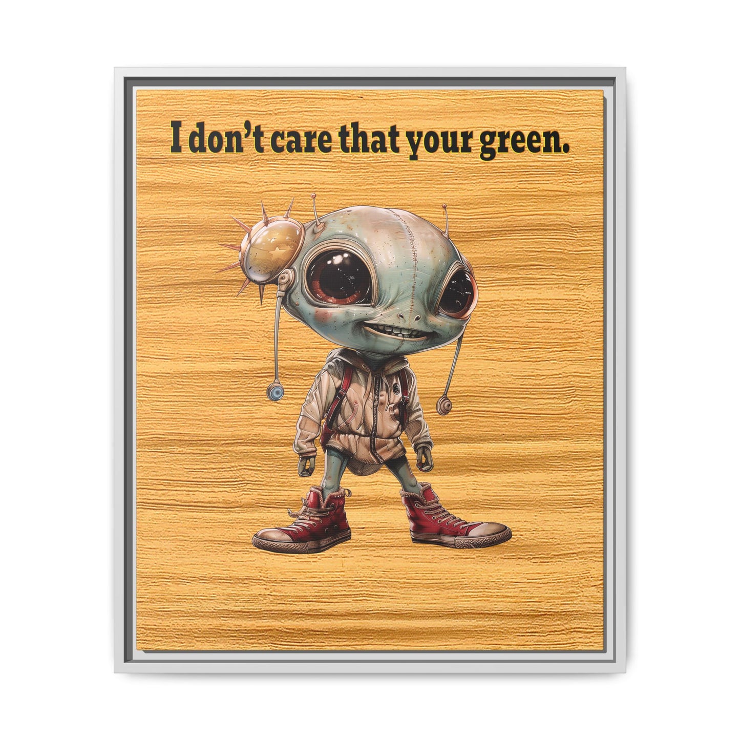 I don't care that your green - framed canvas art (butterscotch wood finish)