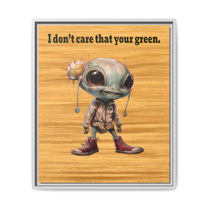 I don't care that your green - framed canvas art (butterscotch wood finish)
