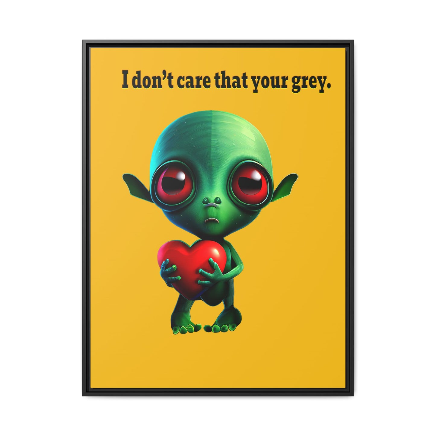 I don't care that your grey - framed canvas art (yellow)