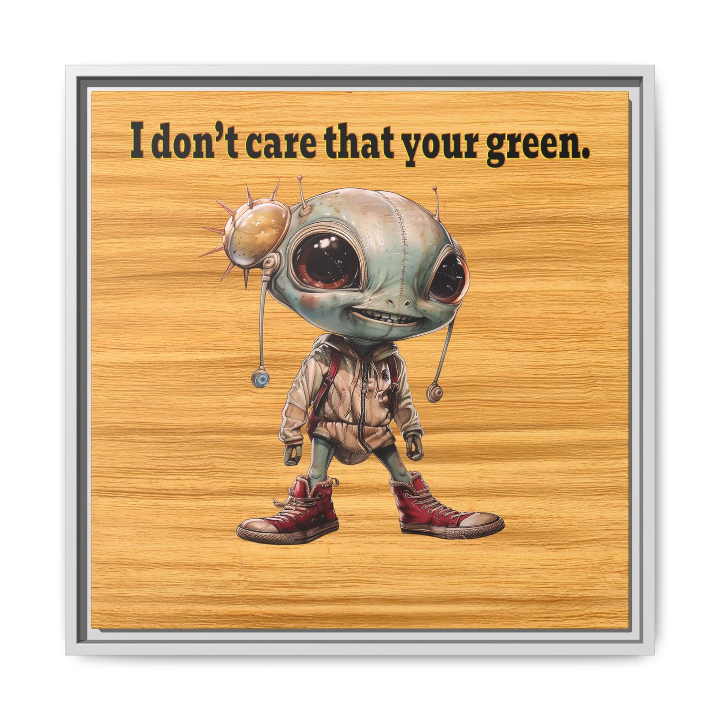 I don't care that your green - framed canvas art (butterscotch wood finish)