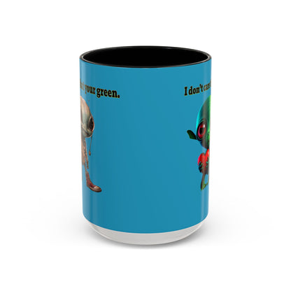 I don't care that your grey - Accent Mug (turquoise)
