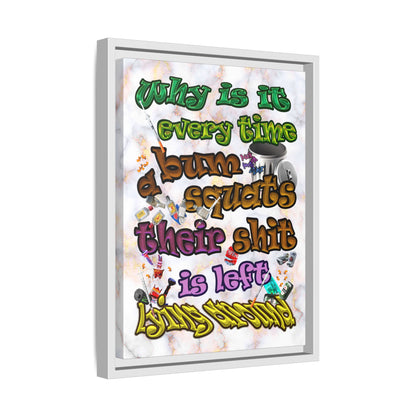 the bum's shit - framed canvas art (white marble)