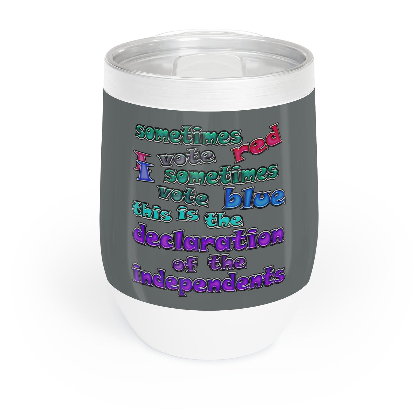 declaration of the independents - Chill Wine Tumbler (dark grey)