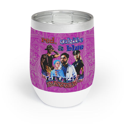rw&b lives matter - Chill Wine Tumbler (pink swirl)