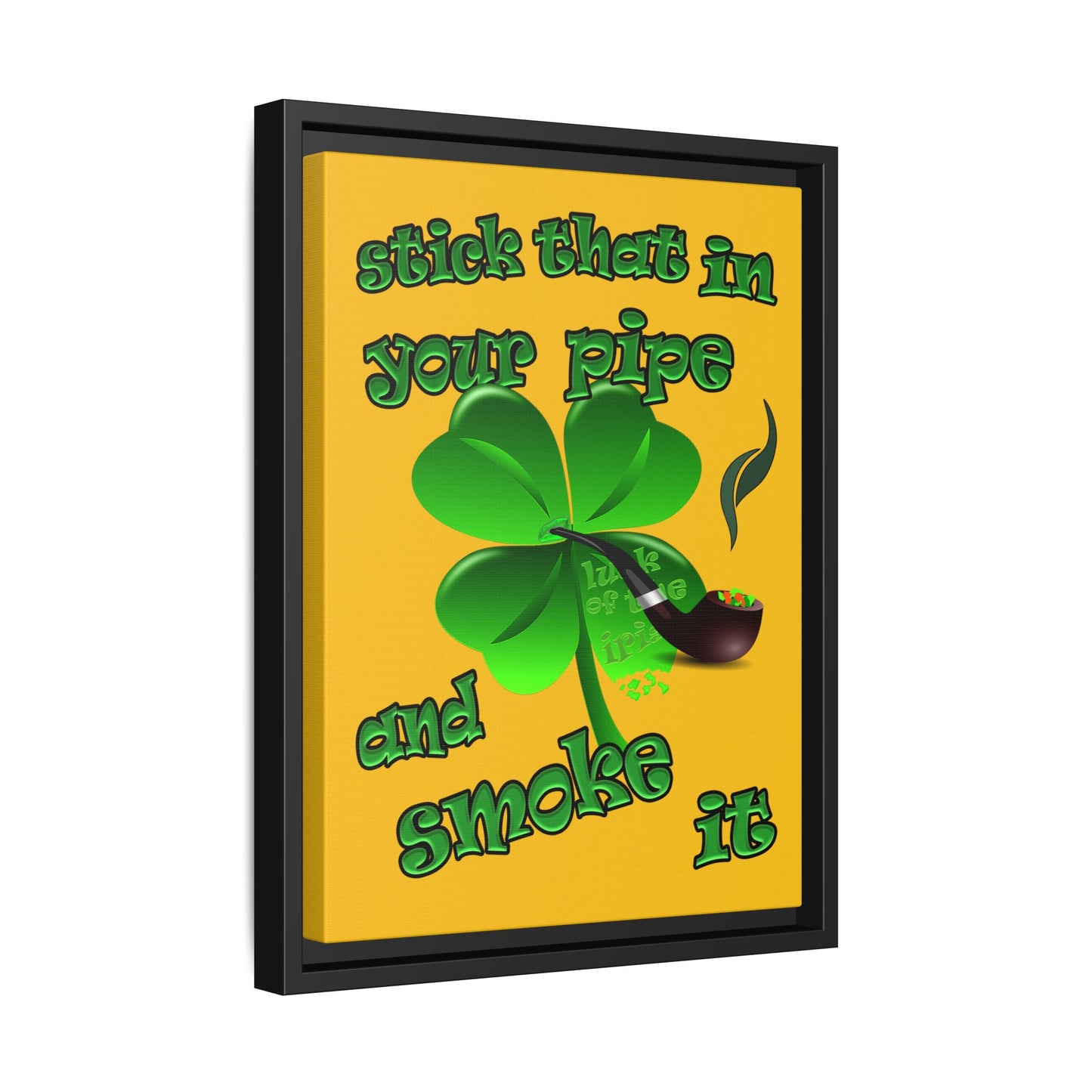 stick that in your pipe and smoke it - framed canvas art (yellow)