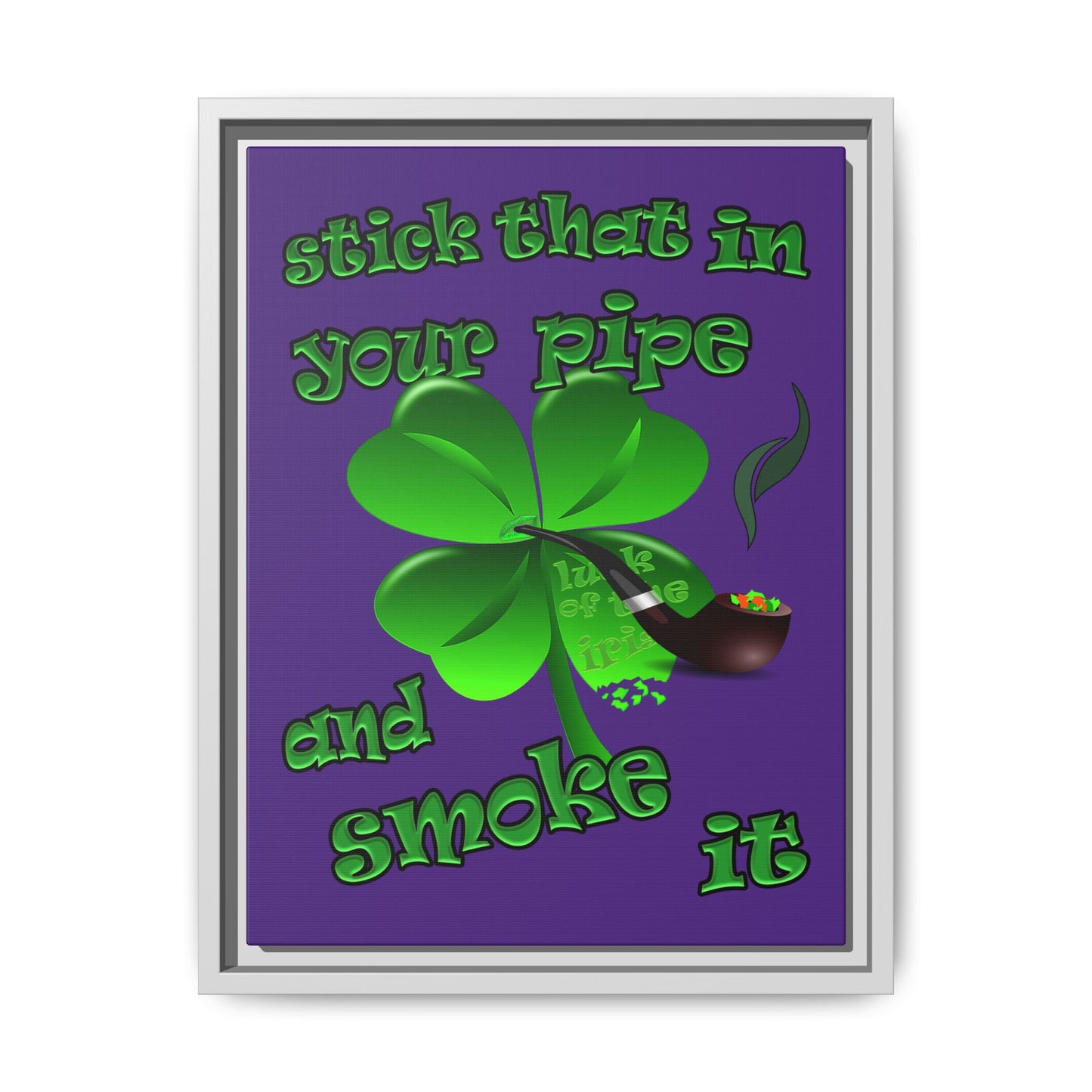 stick that in your pipe and smoke it - framed canvas art (purple)