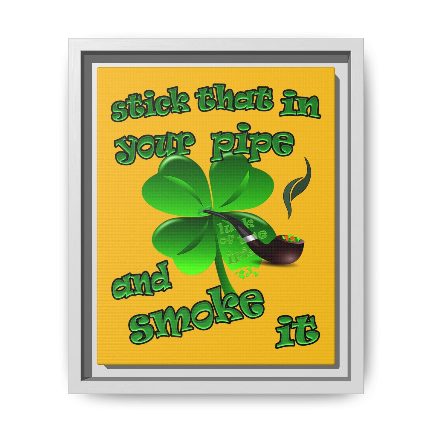 stick that in your pipe and smoke it - framed canvas art (yellow)