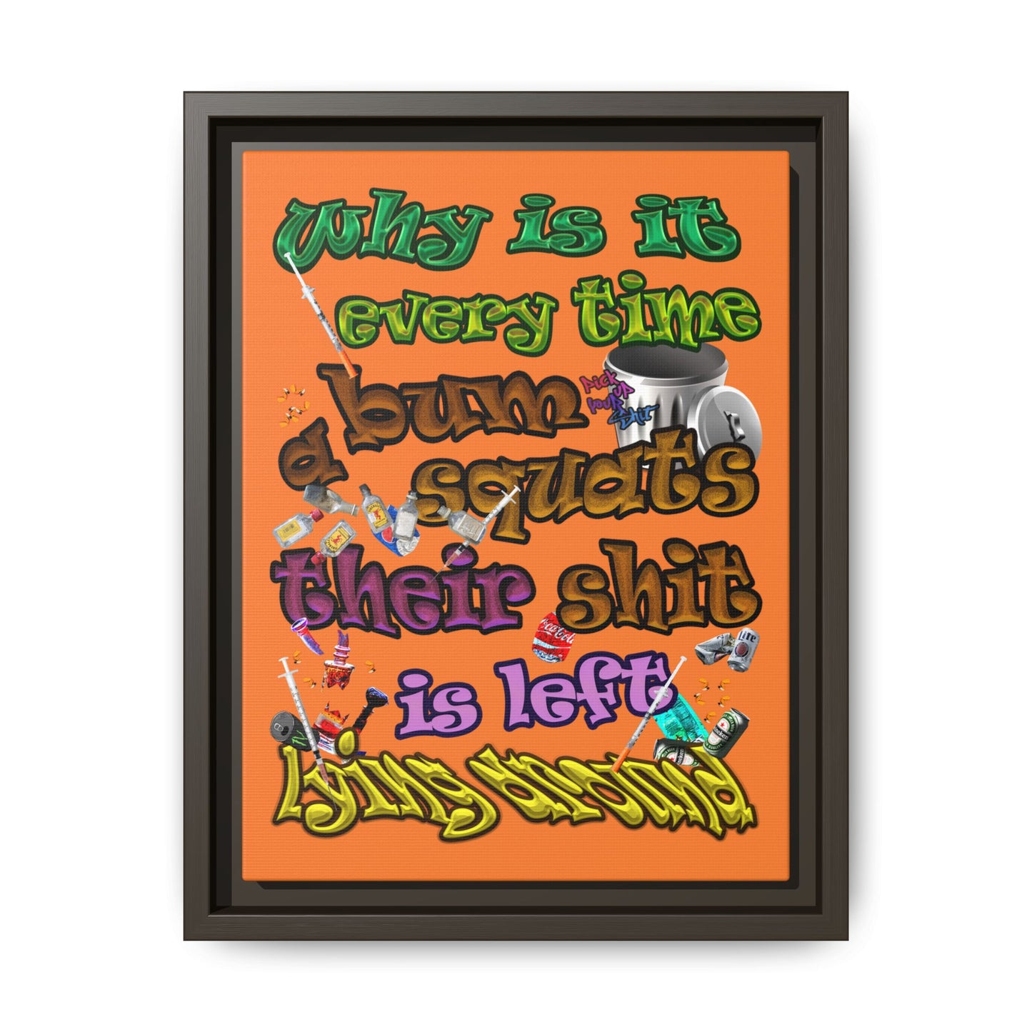 the bum's shit - framed canvas art (crusta)