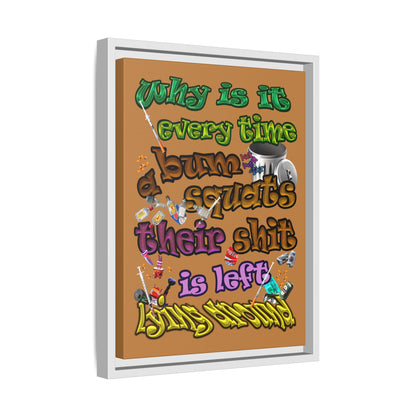 the bum's shit - framed canvas art (light brown)
