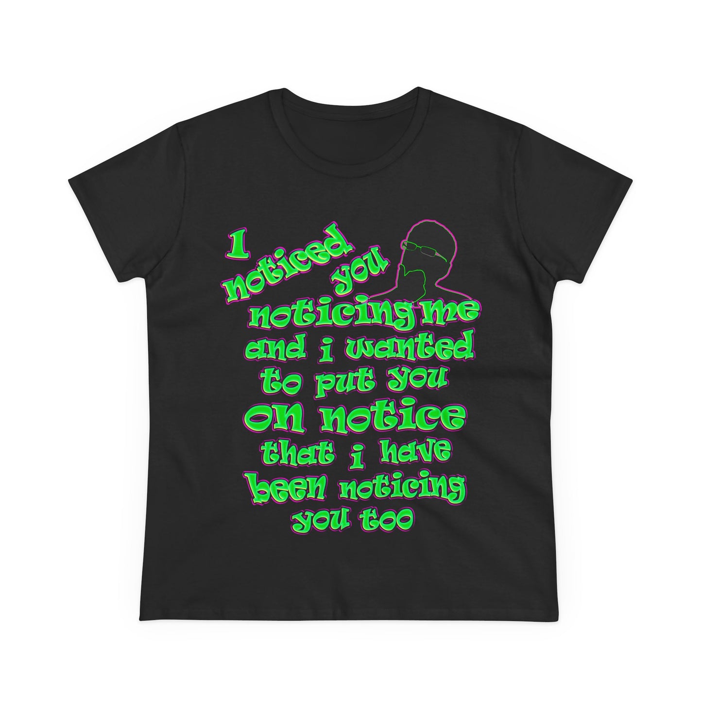 noticed you noticing - Women's Midweight Cotton Tee