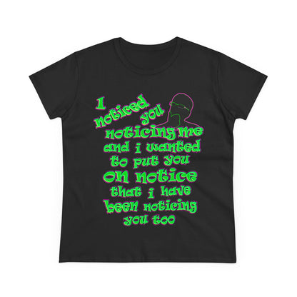 noticed you noticing - Women's Midweight Cotton Tee
