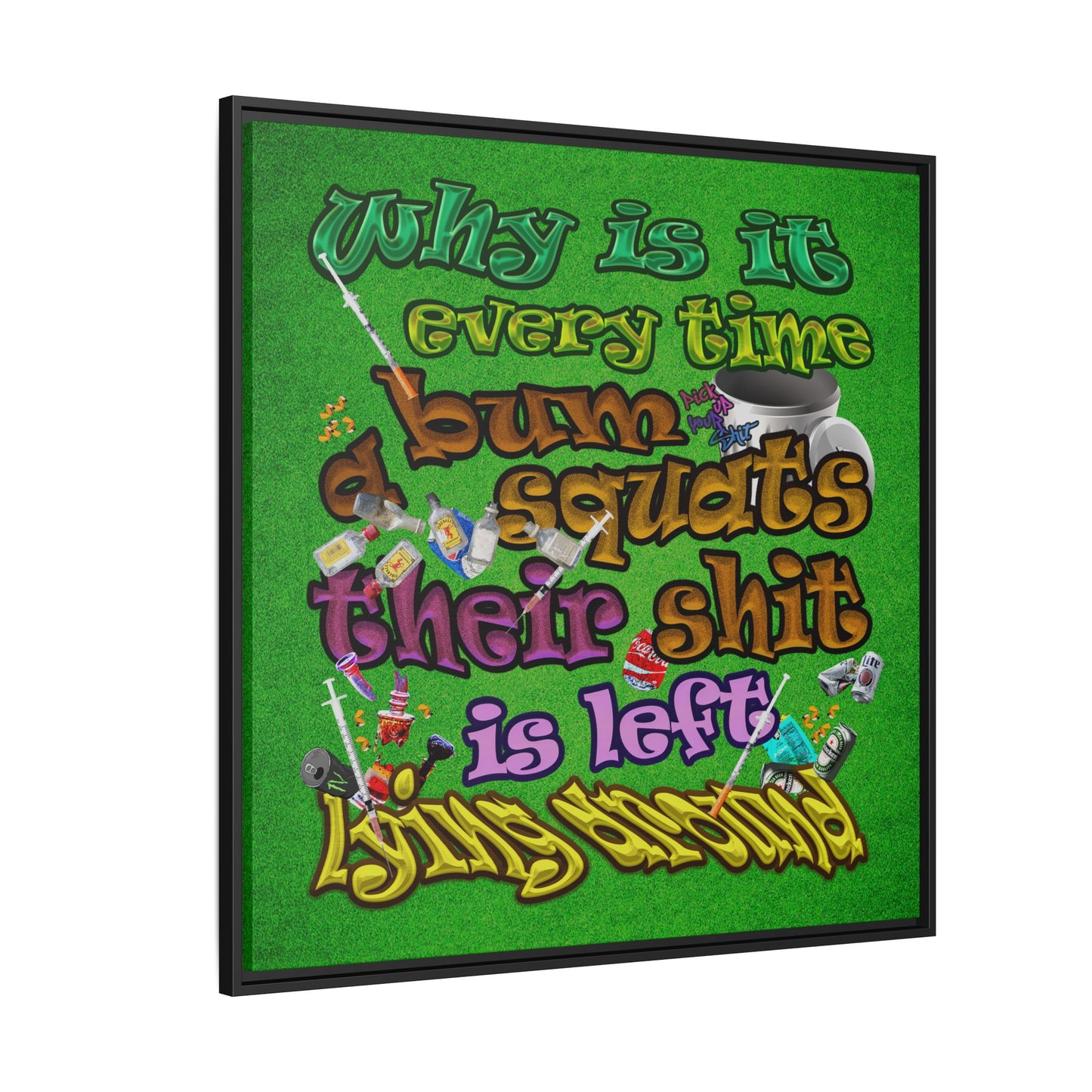 the bum's shit - framed canvas art (green turf)