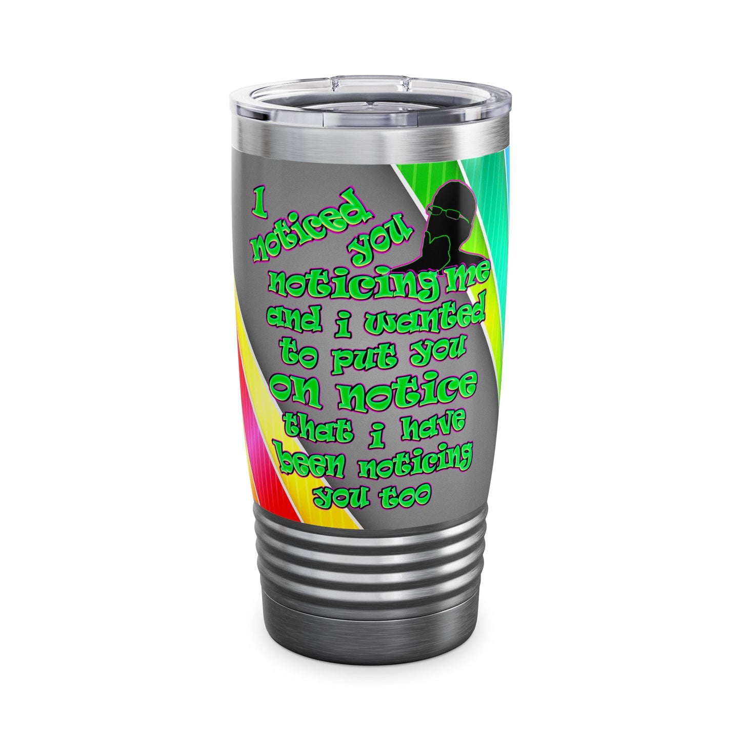 noticed you noticing - Ringneck Tumbler, 20oz (rainbow split)