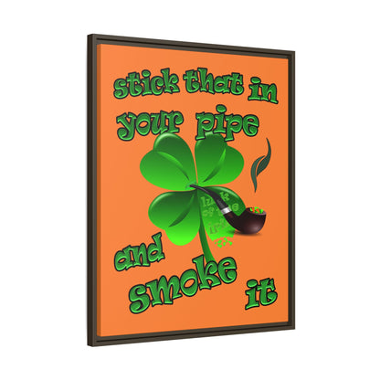 stick that in your pipe and smoke it - framed canvas art (crusta)