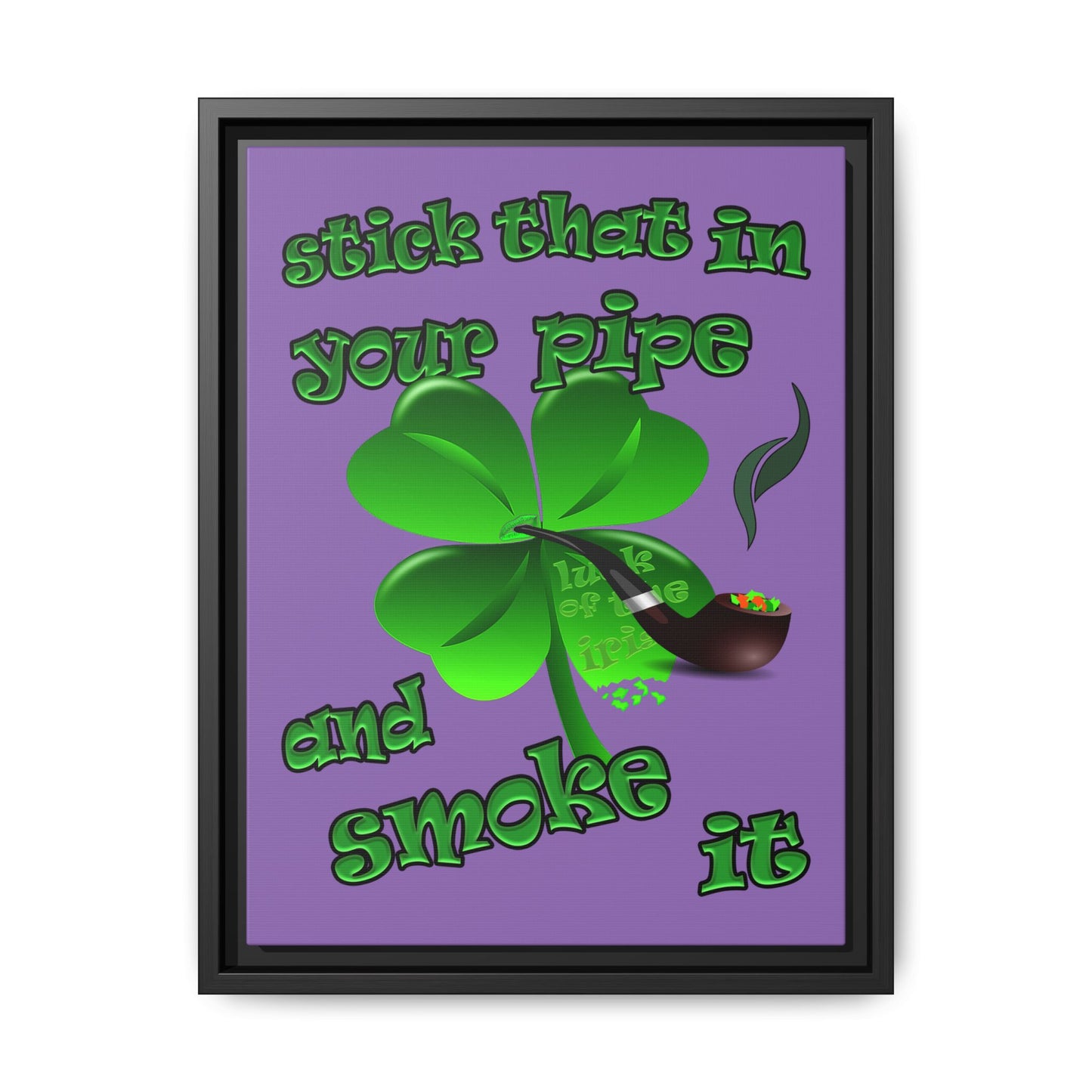 stick that in your pipe and smoke it - framed canvas art (light purple)