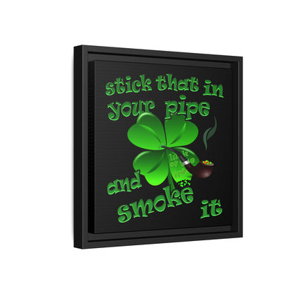 stick that in your pipe and smoke it - framed canvas art (black)