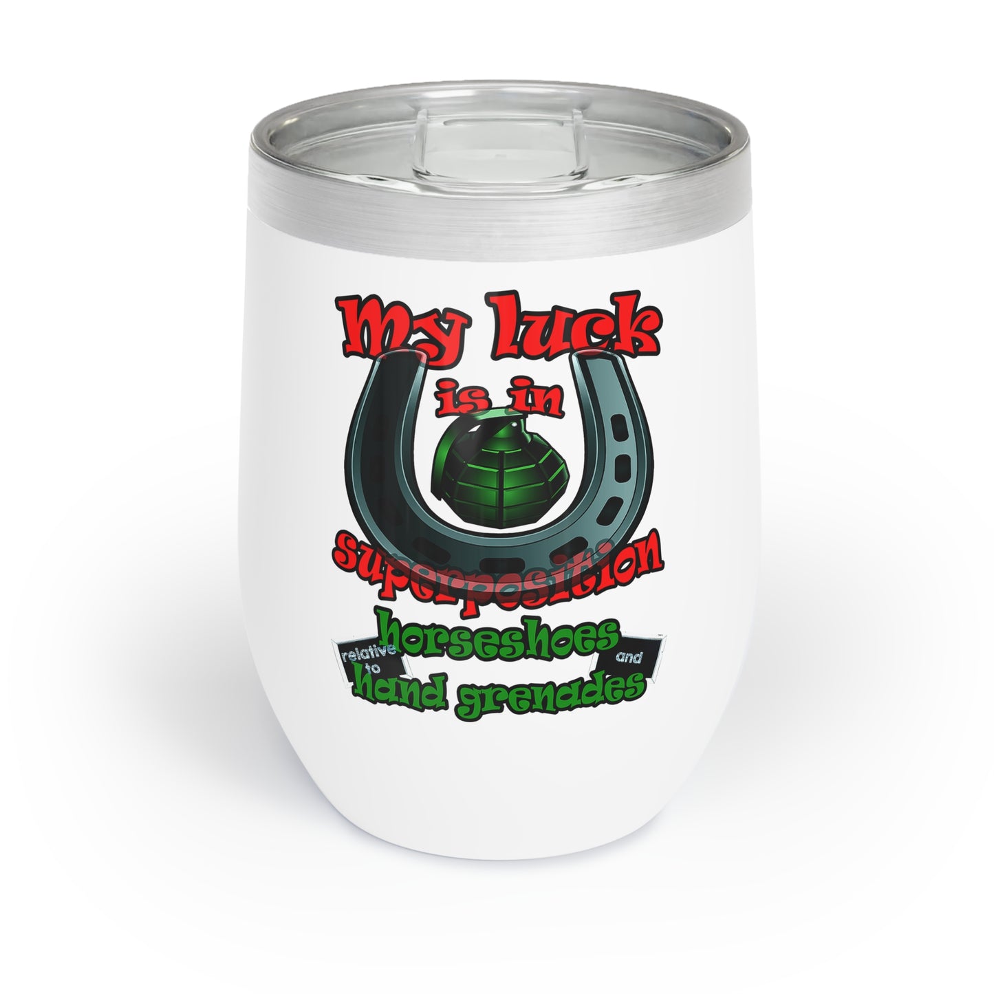 my luck - Chill Wine Tumbler