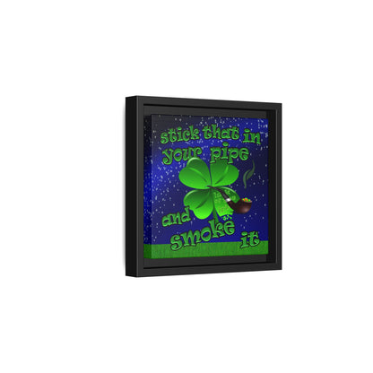 stick that in your pipe and smoke it - framed canvas art ('snoops' background)