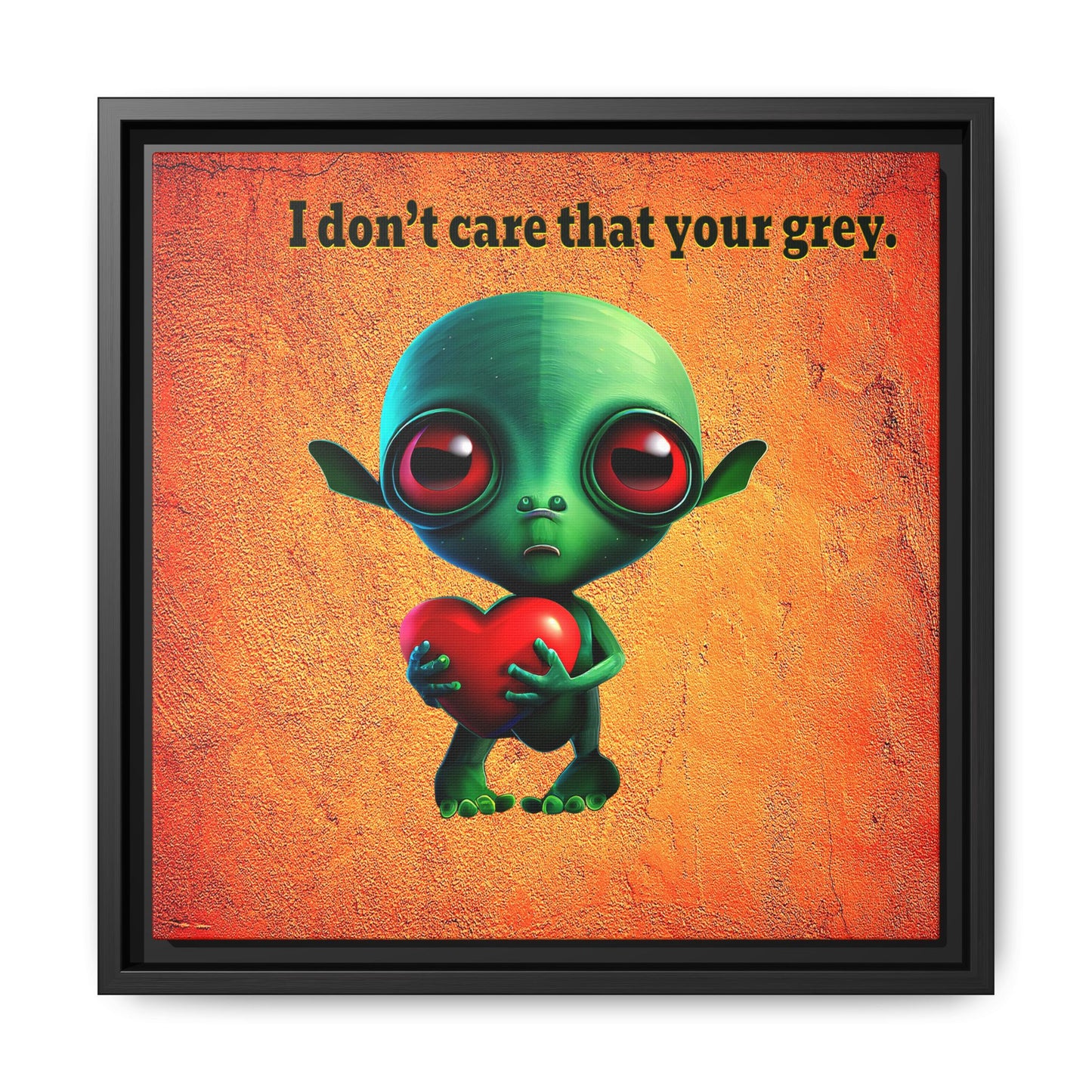 I don't care that your grey - framed canvas art (burnt orange)