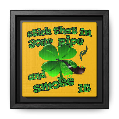 stick that in your pipe and smoke it - framed canvas art (yellow)