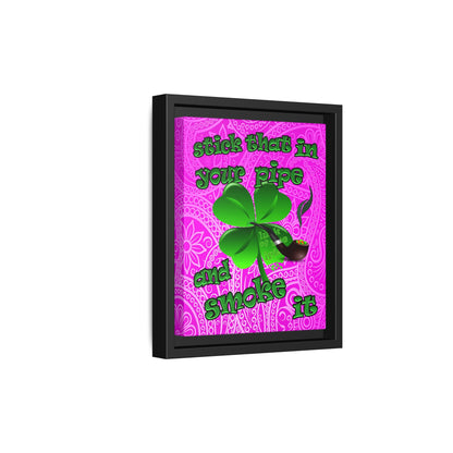 stick that in your pipe and smoke it - framed canvas art (pink swirl)