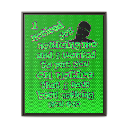 noticed you noticing - framed canvas art (logo green)