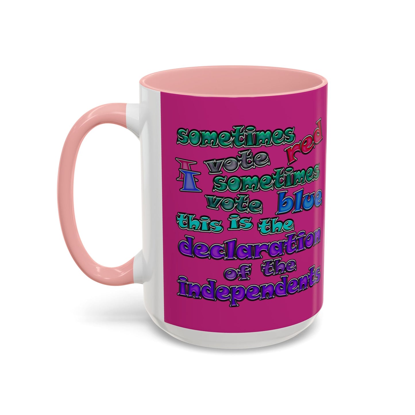 declaration of the independents - Accent Mug (pink)