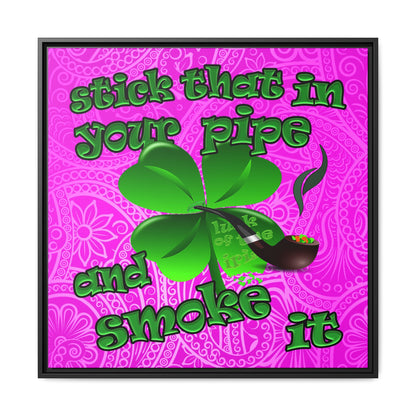 stick that in your pipe and smoke it - framed canvas art (pink swirl)