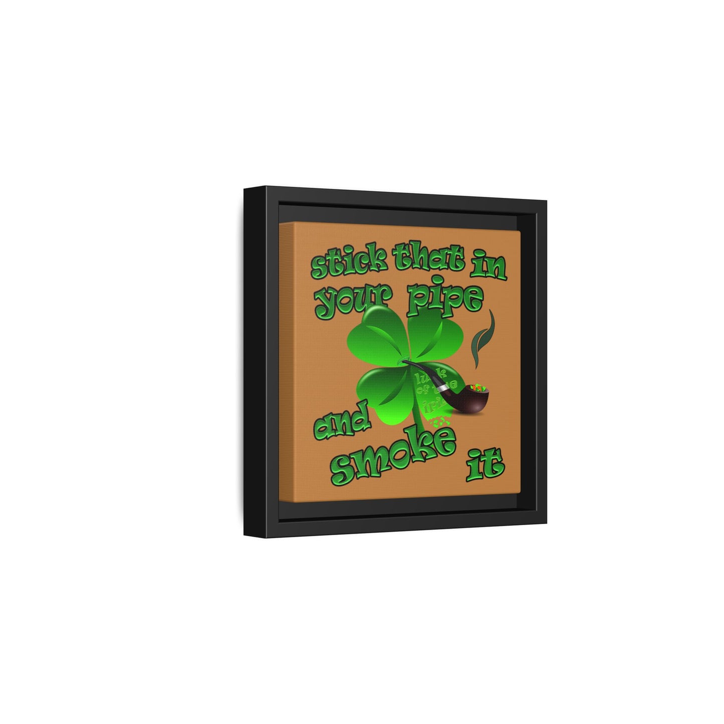 stick that in your pipe and smoke it - framed canvas art (light brown)