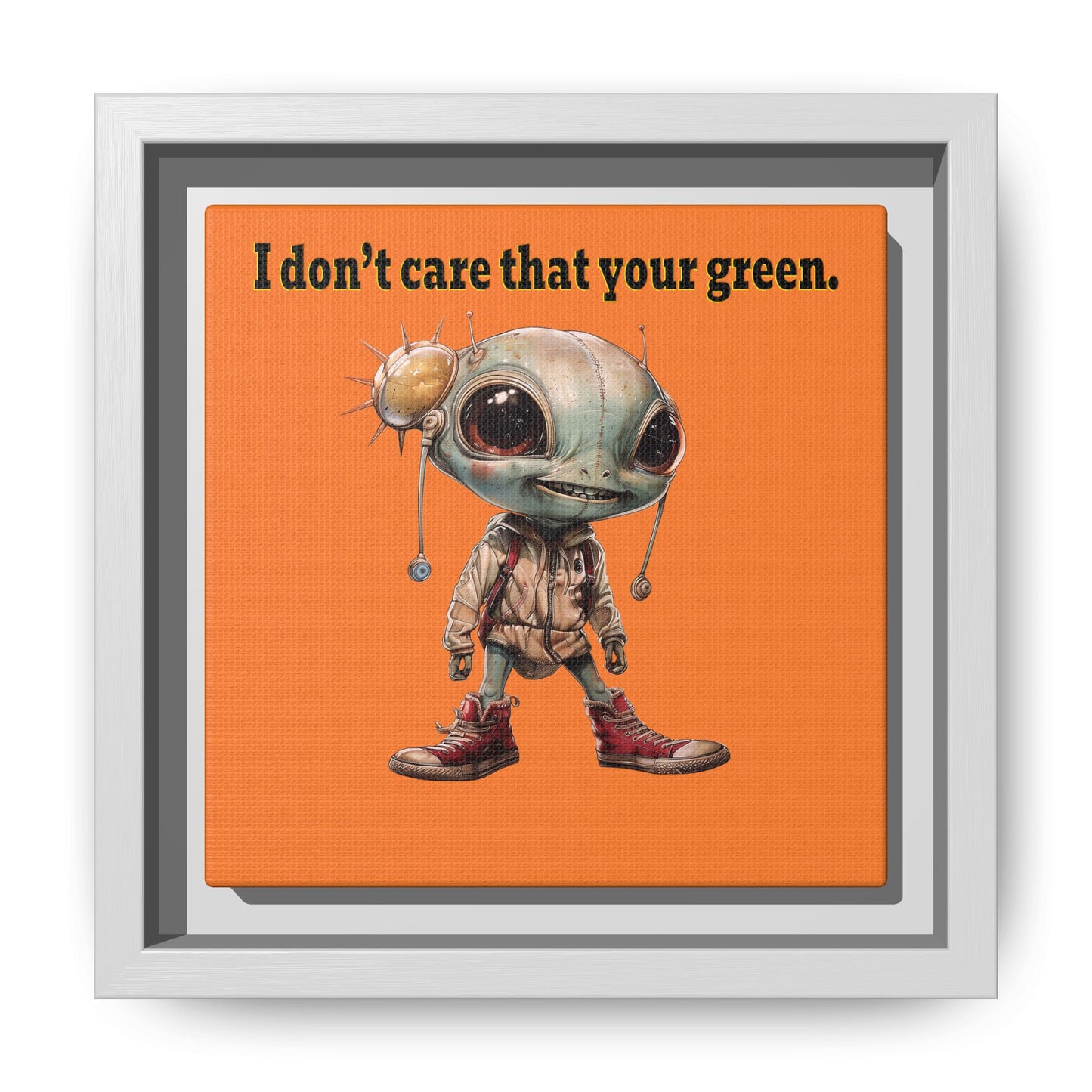 I don't care that your green - framed canvas art (crusta)