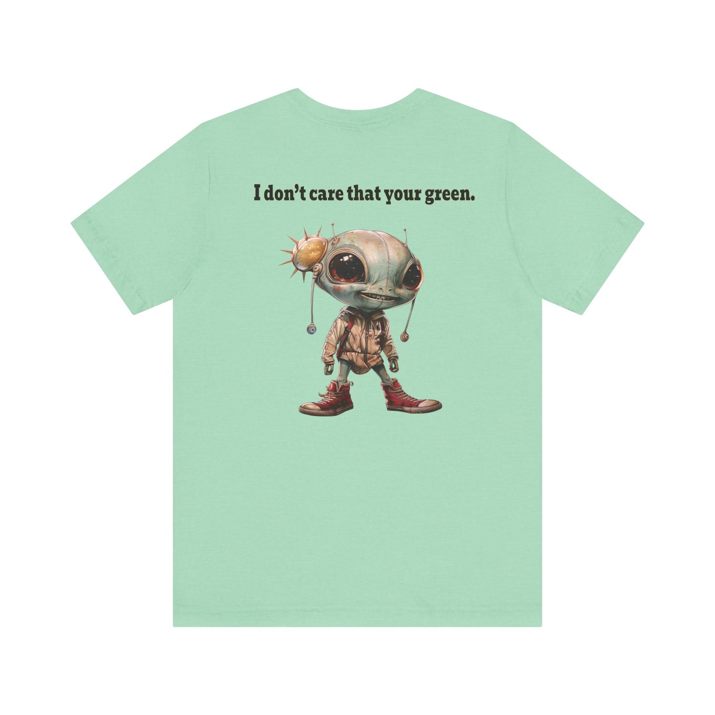 I don't care that your grey - Unisex Jersey Short Sleeve Tee