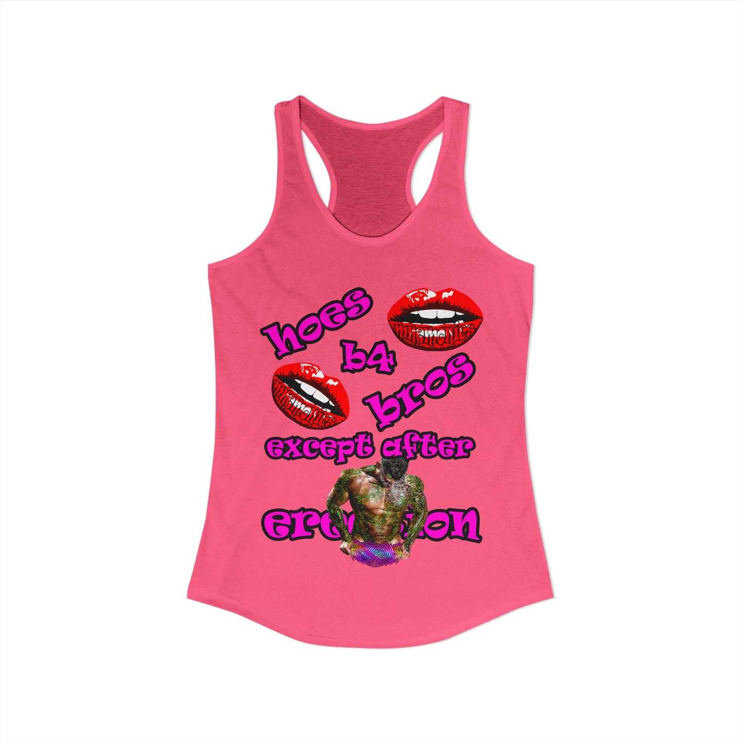 hoes b4 bros - Women's Ideal Racerback Tank