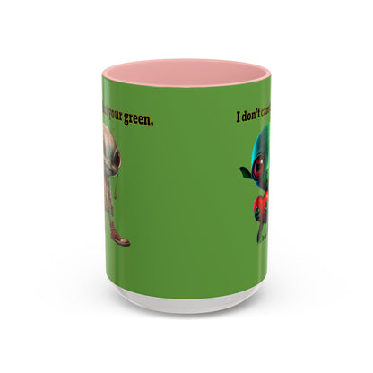 I don't care that your grey - Accent Mug (green)